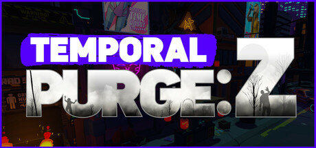 时间净化：Z v1.0.0（Temporal Purge Z）免安装中文版