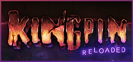 独行侠 重装上阵|金并：重新加载 v1.07（Kingpin: Reloaded）免安装中文版