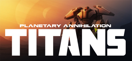 行星的毁灭：泰坦 v124610（Planetary Annihilation: TITANS）免安装中文版