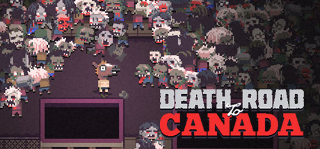 加拿大不归路|加拿大死亡之路 v2025.06.28（Death Road to Canada）免安装中文版