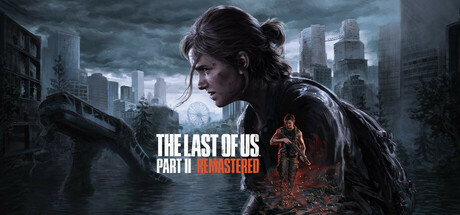 最后生还者2：重制版|美国末日2 v1.5.10708.0624 全DLC 送修改器（The Last of Us™ Part II Remastered）免安装中文版