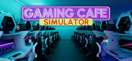 游戏咖啡馆模拟 v1.0.3.1（Gaming Cafe Simulator）免安装中文版