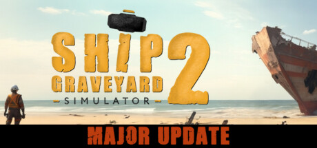 船舶墓地模拟器2 v13486 全DLC（Ship Graveyard Simulator 2）免安装中文版