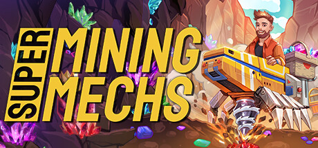 超级矿机 Build.19460518 全DLC（Super Mining Mechs）免安装中文版