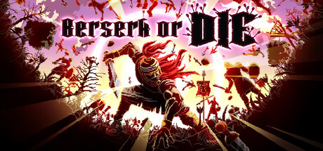 狂战赴死|狂怯生死 v1.0.2（Berserk or Die）免安装中文版